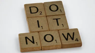 Do it now